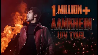 aankhein luv tyagi official music video hd rap song 2019