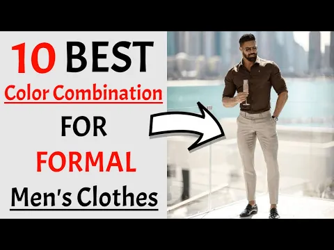 Download MP3 10 BEST Color Combinations For Formal Men's Clothes 2024 | BEST Formal Dress Colors Combos For Men!