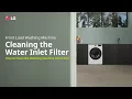 LG Washer How to Clean the Water Inlet Filter LG