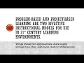 Differentiating Problem based and project based learning
