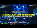 Download Lagu DJ TERTIPU LAGI SEBAB KU MAIN HATI SOUND GALAU BIKIN MELINTIR BRO #djremixfullbass