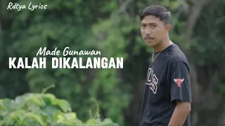 Download Made Gunawan - Kalah Di Kalangan (Lirik Video) MP3