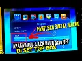 Lagu Fungsi ACU dan LCN pada Set Top Box Tv Digital, Apakah Harus On atau Off ?
