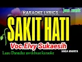 Lagu SAKIT HATI || ELVY SUKAESIH  || KARAOKE DANGDUT || NADA WANITA@Jonsmusic
