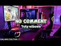 Tuty Wibowo - No Comment (lirik lagu). Viral Tiktok 2023