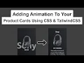 How To Make Eye Catching Hover Animations for E-commerce Product Cards CSS TailwindCSS V4