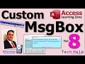 Create a Custom Dynamic MsgBox in Microsoft Access Using VBA Part 8 Format Properties