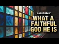 Lagu What a Faithful God He Is | Original Soulful Black Gospel | Original Gospel @SoulfulPast