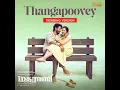 Thangapoovey (Trending Version)