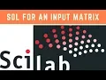 How to solve a particular input matrices on scilab