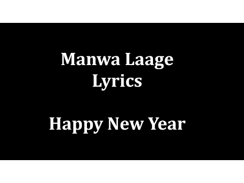 Download MP3 Manwa Laage Lyrics |Arijit Singh & Shreya Ghoshal|