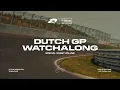 F1 Watchalong LIVE - Dutch Grand Prix with Max Fewtrell and WillNE *PART 2*