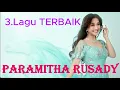 Download Lagu 3.Lagu terbaik-- PARAMITHA RUSADY