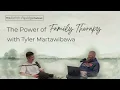 The Power of Family Therapy with Tyler Martawibawa