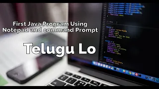 First java program using notepad and command prompt in Telugu java program using command prompt