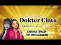 LIRIK DOKTER CINTA - EVI TAMALA | CHANTIKA TARAKAN FEAT TASYA TANGERANG #indosiar #da7 #dangdut