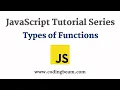 Types of Functions in JavaScript JavaScript Tutorial Series Coding Beam