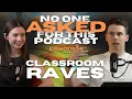 CLASSROOM RAVES - The No One Asked For This Podcast