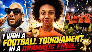 I WON A FOOTBALL TOUNAMENT IN THE DRAMATIC FINAL!