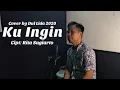 Download Lagu KU INGIN (Rita Sugiarto) - Cover by Dul Lida 2020