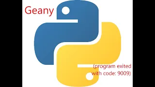 Geany Python error program exited with code 9009 READ DESCRIPTION