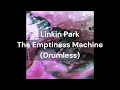 Linkin Park - The Emptiness Machine (Drumless)