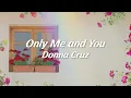 Only Me and You - Donna Cruz (Official Lyric Video)