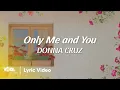 Lagu Only Me and You - Donna Cruz (Official Lyric Video)