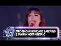 Makin Malem Makin Goyang, Trio Macan [Jangan Nget Ngetan] - Road to Kilau Raya (8/12)