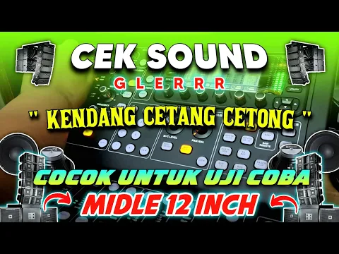 Download MP3 CEK SOUND DANGDUT KOPLO GLERR ! KENDANG CENTANG CENTONG COCOK UNTUK UJI COBA MIDLE 12 INCH