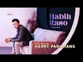 Download Lagu Harry Parintang - Habih Raso (Official Music Video)