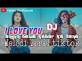 Dj tiktok || I Love You (Angin Bawa Kabar kasana) Lagu manado ||dj yarbes