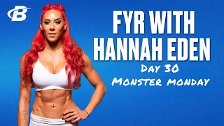 Day 30: Monster Monday | FYR: Hannah Eden's 30 Day Fitness Plan