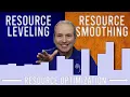 Resource Optimization What s the Difference between Resource Leveling and Resource Smoothing