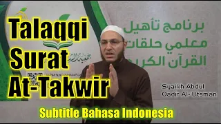 Download 33. Talaqqi Surat At Takwir | Syaikh Abdul Qadir Al Utsmani (Sub. Bahasa Indonesia) MP3