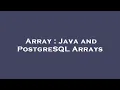 Array Java and PostgreSQL Arrays