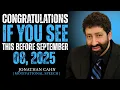 Download Lagu CONGRATULATIONS IF YOU SEE THIS BEFORE SEPTEMBER 08! || JONATHAN CAHN || BEST MOTIVATIONAL SPEECH