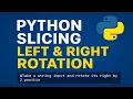 Python Slicing Explained Master Left Right Rotation in Minutes