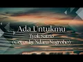 Download Lagu Ada Untukmu - Tyok Satrio | Cover By Ndaru Nugroho ( Lirik Video )