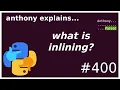 what is inlining and how does it make code faster intermediate anthony explains