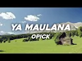 Download Lagu Ya Maulana - Opick ( Lirik Lagu )