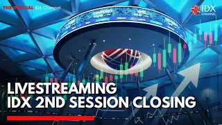🔴 LIVE - IDX 2ST SESSION CLOSING