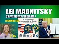 LEI MAGNITSKY REVOGADA. PERDEMOS ? LUCIANO CESA. Compartilhem !