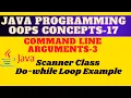 Command Line Arguments in Java What is Scanner class Do while loop example
