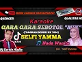 Download Lagu SELFI YAMMA - GARA GARA SEBOTOL REMIX KARAOKE NADA WANITA | VIRAL TIKTOK | PROGRAM MUSIK KN7000