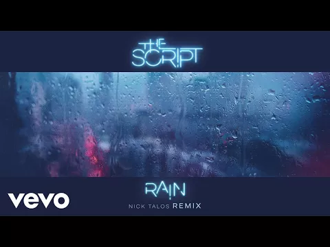 Download MP3 The Script - Rain (Nick Talos Remix) [Audio]