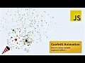 JavaScript Confetti Explosion Effect Create Interactive Celebration Effect ProgrammingTT