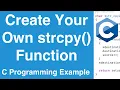Create Your Own strcpy String Copy Function C Programming Example