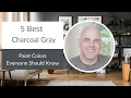 5 Best Charcoal Gray Paint Colors Everyone Should Know