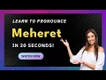 Lagu Learn How to Pronounce Meheret (US/American Pronunciation) with Audio and Phonetic Spelling